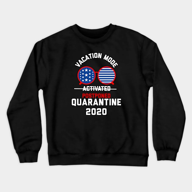 Quarantine 2020 Crewneck Sweatshirt by G-DesignerXxX